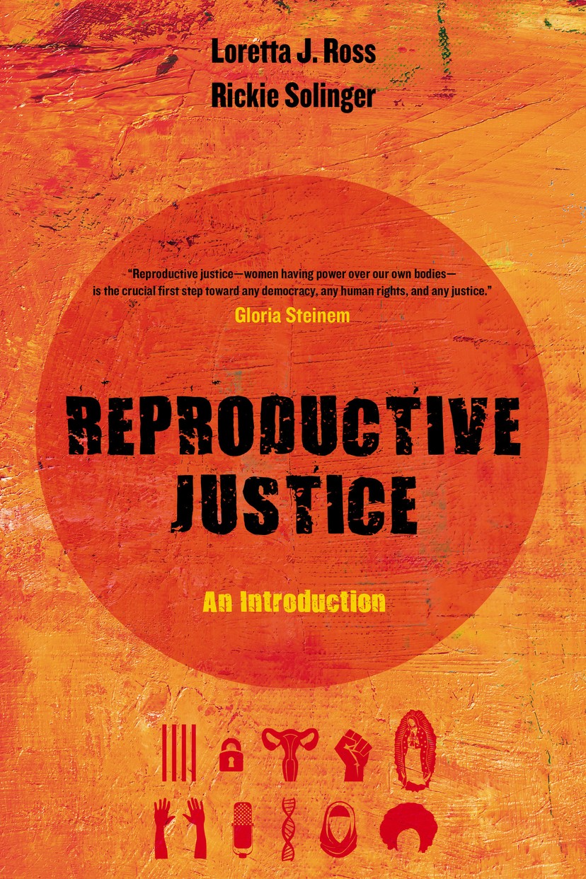 Reproductive Justice by Loretta Ross, Rickie Solinger - Paper