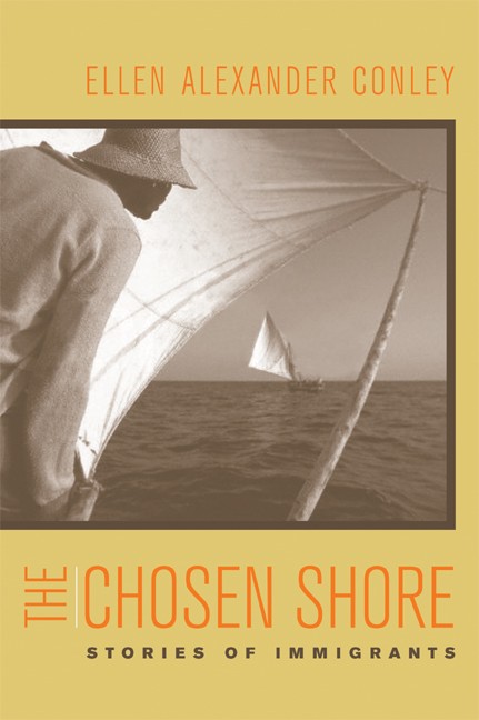 Book cover for The Chosen Shore. Center: A sepia photo from a boat shows a person in a woven hat looking over a calm sea with a sail at right and a distant sailboat on the horizon. Text is orange or dark brown. Background is pale yellow.